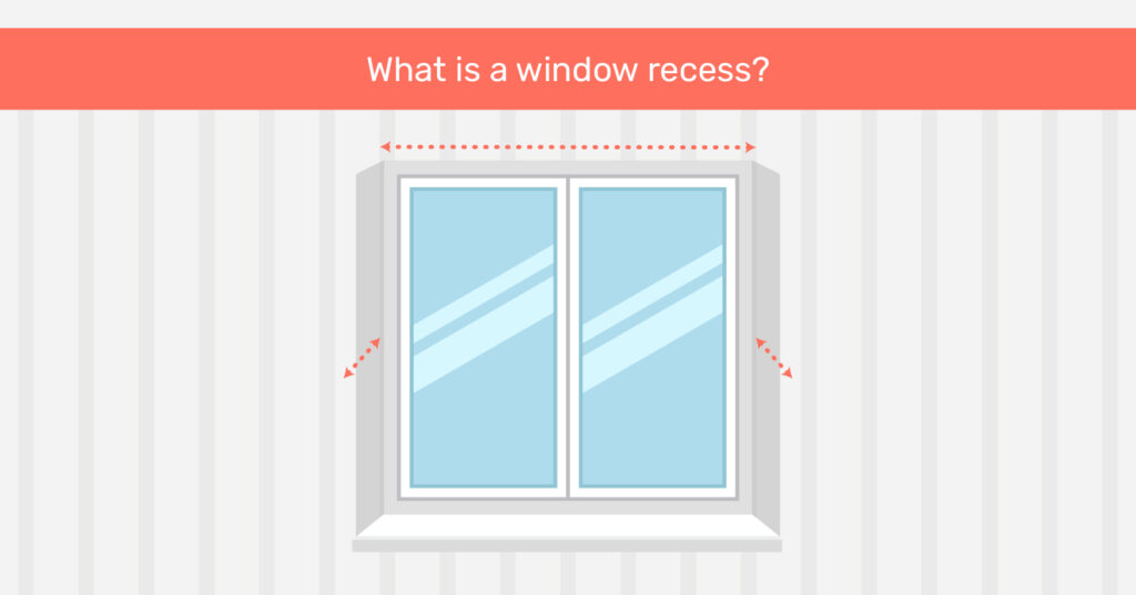 What is a window recess?